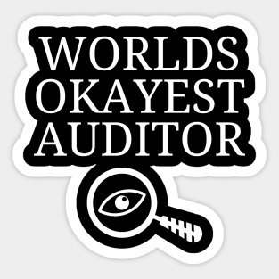 World okayest auditor Sticker